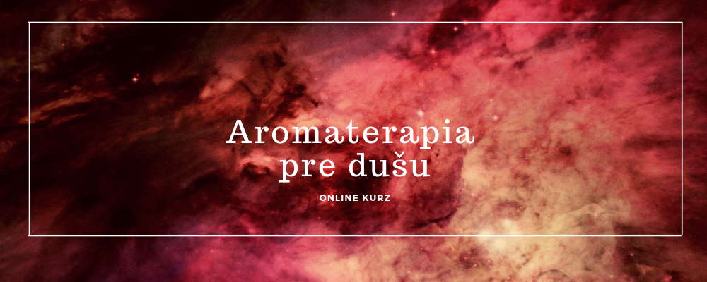 Aromaterapia pre dušu - kurz