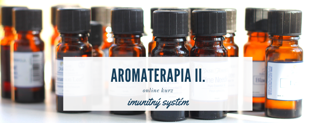 Aromaterapia II - imunitný systém