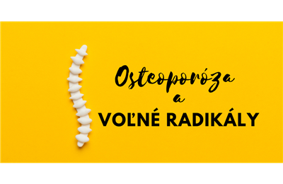 Voľné radikály a osteoporóza. Ako oxidačný stres ovplyvňuje zdravie kostí