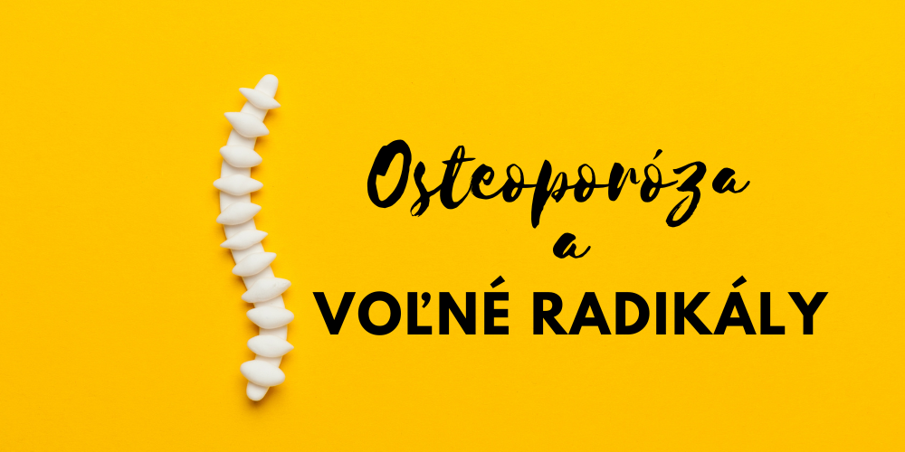 Voľné radikály a osteoporóza. Ako oxidačný stres ovplyvňuje zdravie kostí
