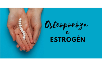 Estrogén a jeho vplyv na osteoporózu – Ako ochrániť kosti po menopauze