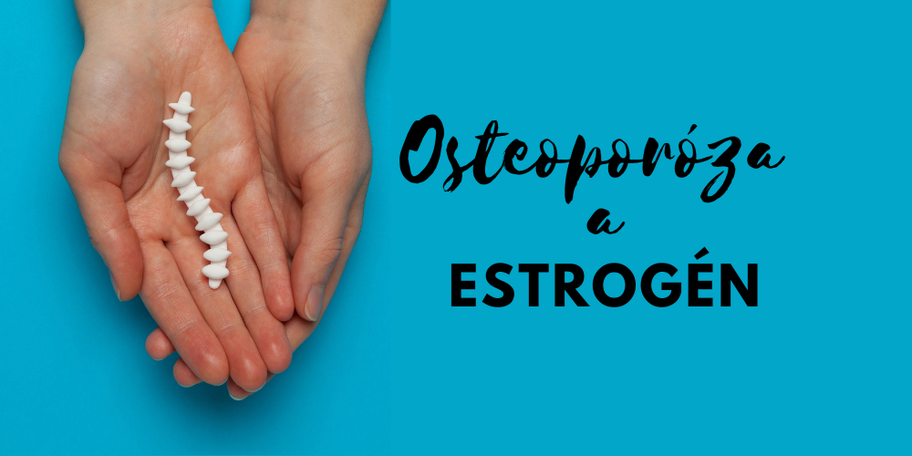 Estrogén a osteoporóza