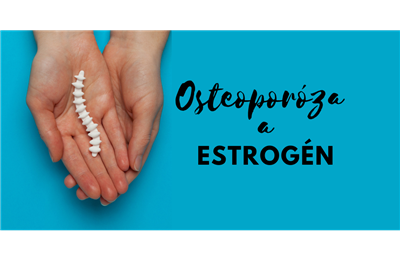Estrogén a osteoporóza